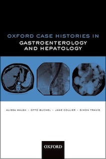 Front cover_Oxford Case Histories in Gastroenterology and Hepatology