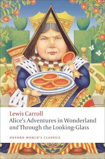Front cover_Alice's Adventures in Wonderland and Through the Looking-Glass