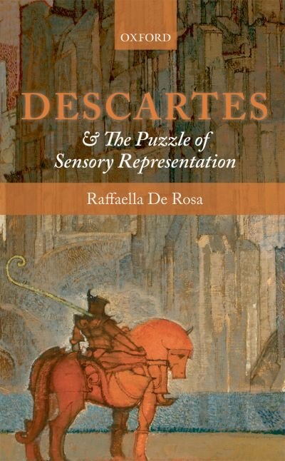 Front cover_Descartes and the Puzzle of Sensory Representation
