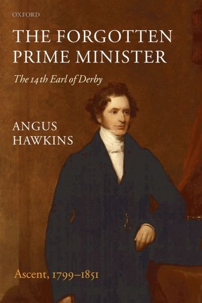 Couverture_The Forgotten Prime Minister: The 14th Earl of Derby