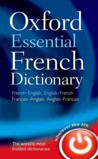 Oxford Essential French Dictionary by Oxford Dictionaries