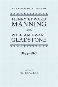 The Correspondence of Henry Edward Manning and William Ewart Gladstone: Volume Two 1844-1853