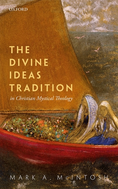 Front cover_The Divine Ideas Tradition in Christian Mystical Theology