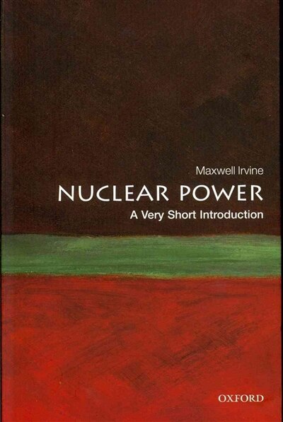 Front cover_Nuclear Power: A Very Short Introduction