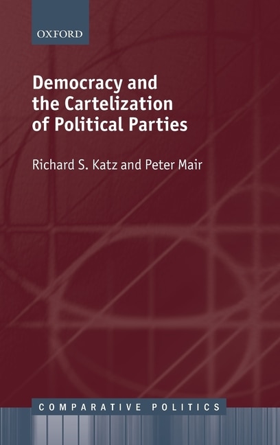 Front cover_Democracy and the Cartelization of Political Parties