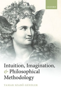 Couverture_Intuition, Imagination, and Philosophical Methodology