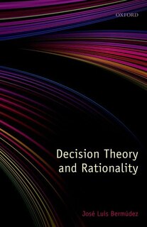 Front cover_Decision Theory And Rationality