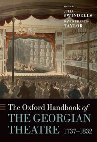 Front cover_The Oxford Handbook of the Georgian Theatre 1737-1832