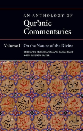 An Anthology of Qur'anic Commentaries: Volume 1: On the Nature of the Divine