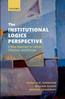 Front cover_The Institutional Logics Perspective