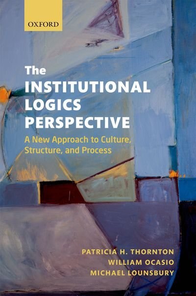 Front cover_The Institutional Logics Perspective