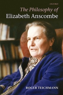 Couverture_The Philosophy Of Elizabeth Anscombe