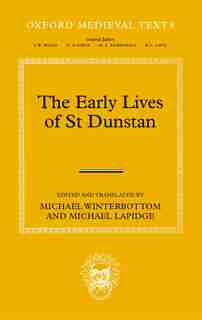 The Early Lives of St Dunstan by Michael Winterbottom