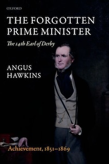 Front cover_The Forgotten Prime Minister: The 14th Earl of Derby