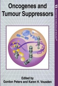Couverture_Oncogenes and Tumour Suppressors: Frontiers in Molecular Biology