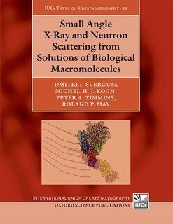 Front cover_Small Angle X-ray and Neutron Scattering from Biomacromolecular Solutions