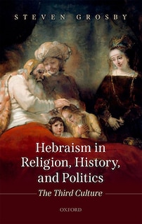 Front cover_Hebraism In Religion, History, And Politics