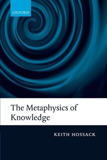 Front cover_The Metaphysics of Knowledge