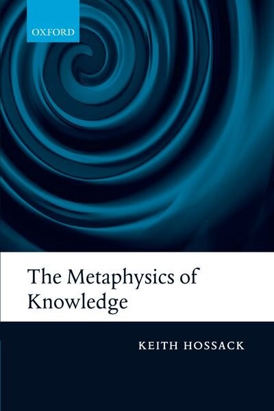 Front cover_The Metaphysics of Knowledge