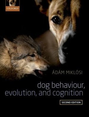 Front cover_Dog Behaviour, Evolution, and Cognition