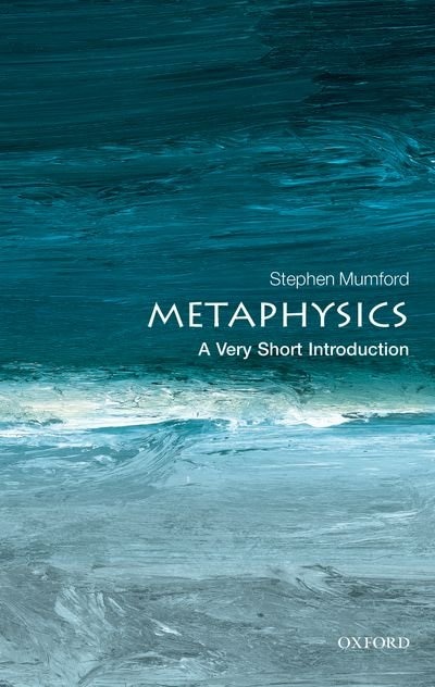 Front cover_Metaphysics: A Very Short Introduction