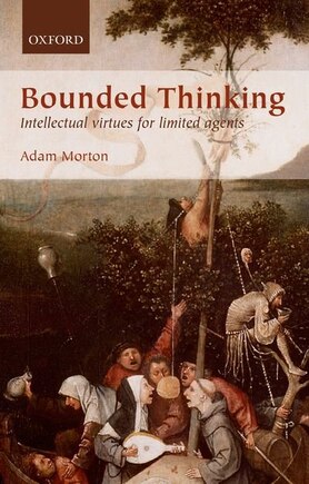 Bounded Thinking: Intellectual virtues for limited agents