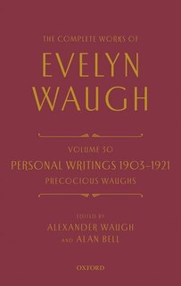 Couverture_The Complete Works of Evelyn Waugh: Personal Writings 1903-1921: Precocious Waughs