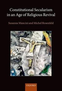 Front cover_Constitutional Secularism in an Age of Religious Revival