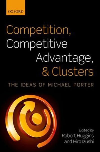 Couverture_Competition, Competitive Advantage, and Clusters
