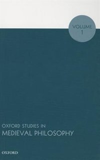 Couverture_Oxford Studies in Medieval Philosophy, Volume 1