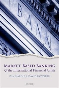 Front cover_Market-Based Banking and the International Financial Crisis