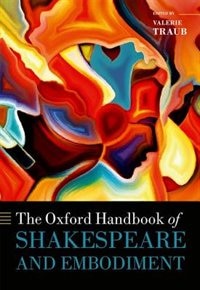Front cover_The Oxford Handbook of Shakespeare and Embodiment