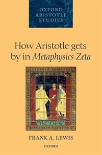 How Aristotle gets by in Metaphysics Zeta