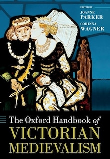 Couverture_The Oxford Handbook of Victorian Medievalism