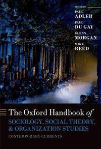 Front cover_Oxford Handbook of Sociology, Social Theory and Organization Studies