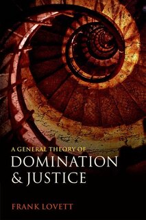 Front cover_A General Theory of Domination and Justice