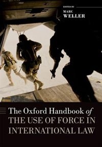 Front cover_The Oxford Handbook of the Use of Force in International Law