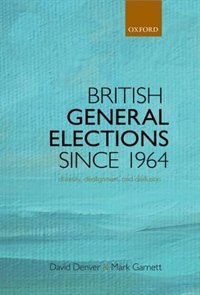 Front cover_British General Elections Since 1964