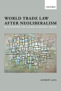Couverture_World Trade Law after Neoliberalism