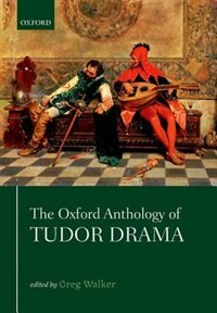 Couverture_The Oxford Anthology of Tudor Drama