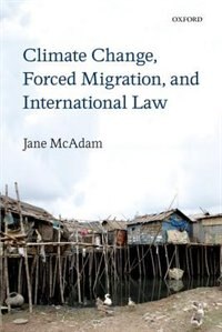 Front cover_Climate Change, Forced Migration, and International Law