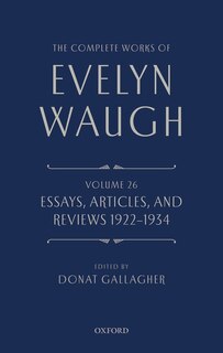 Front cover_The Complete Works of Evelyn Waugh: Essays, Articles, and Reviews 1922-1934