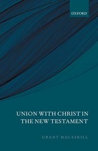 Front cover_Union with Christ in the New Testament