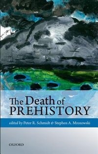 Couverture_The Death of Prehistory