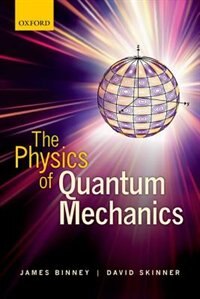 Front cover_The Physics of Quantum Mechanics