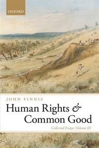 Human Rights and Common Good: Collected Essays Volume III