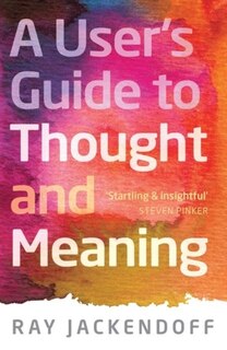 Front cover_A User's Guide to Thought and Meaning