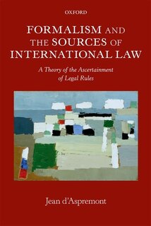 Front cover_Formalism and the Sources of International Law