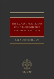 Front cover_The Law and Practice of Compelled Evidence in Civil Proceedings