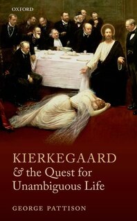 Couverture_Kierkegaard and the Quest for Unambiguous Life